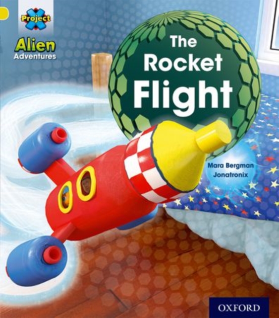 Project X: Alien Adventures: Yellow: The Rocket Flight, Paperback / softback Book