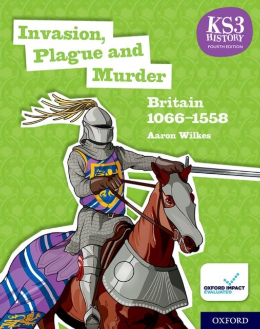 KS3 History 4th Edition: Invasion, Plague and Murder: Britain 1066-1558 Student Book, Paperback / softback Book