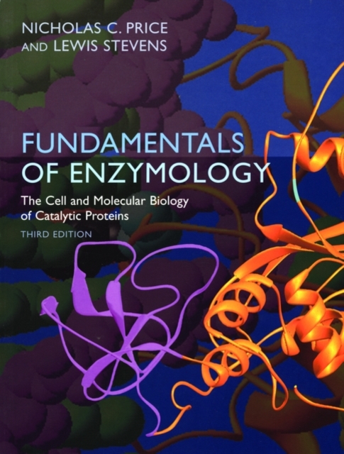 Fundamentals of Enzymology : Cell and Molecular Biology of Catalytic Proteins, Paperback / softback Book