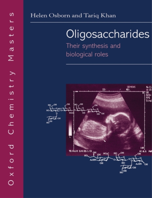 Oligosaccharides : Their synthesis and biological roles, Paperback / softback Book