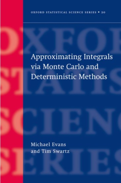 Approximating Integrals via Monte Carlo and Deterministic Methods, Hardback Book