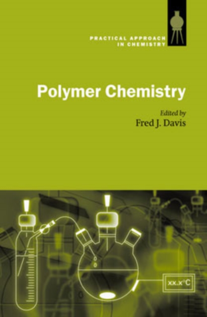Polymer Chemistry : A Practical Approach, Hardback Book