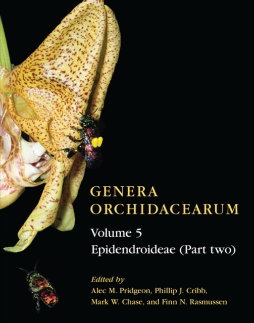 Genera Orchidacearum Volume 5 : Epidendroideae (Part II), Hardback Book