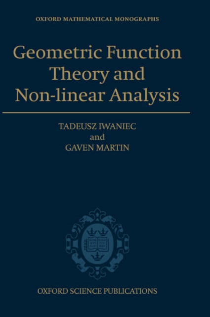 Geometric Function Theory and Non-linear Analysis, Hardback Book