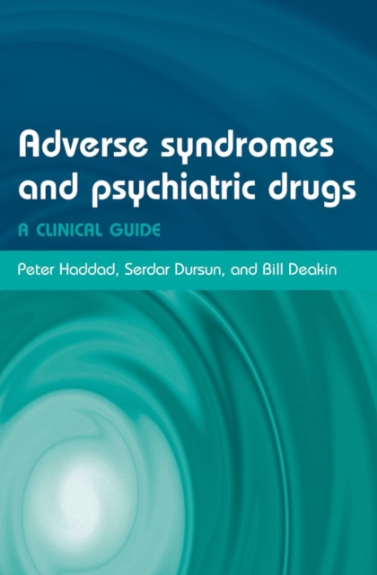 Adverse Syndromes and Psychiatric Drugs : A clinical guide, Paperback / softback Book