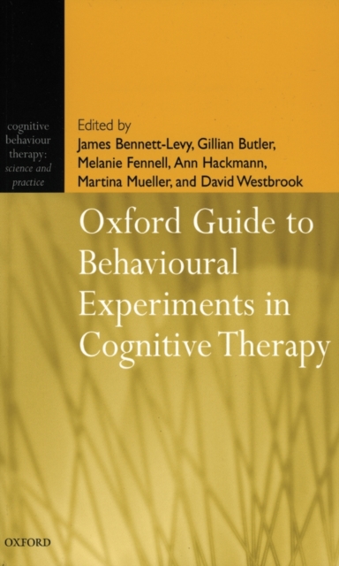 Oxford Guide to Behavioural Experiments in Cognitive Therapy, Paperback / softback Book