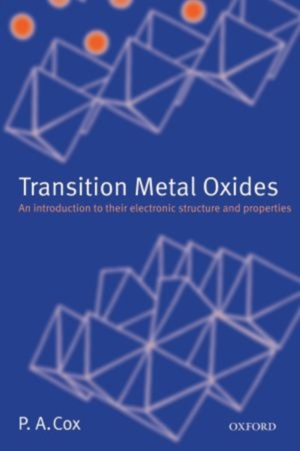 Transition Metal Oxides : An Introduction to their Electronic Structure and Properties, Paperback / softback Book