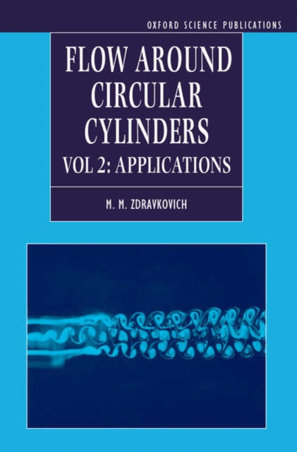 Flow Around Circular Cylinders : Volume 2: Applications, Hardback Book