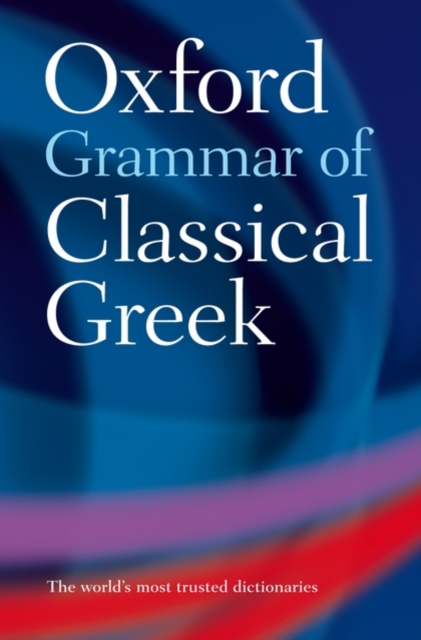 Oxford Grammar of Classical Greek, Paperback / softback Book