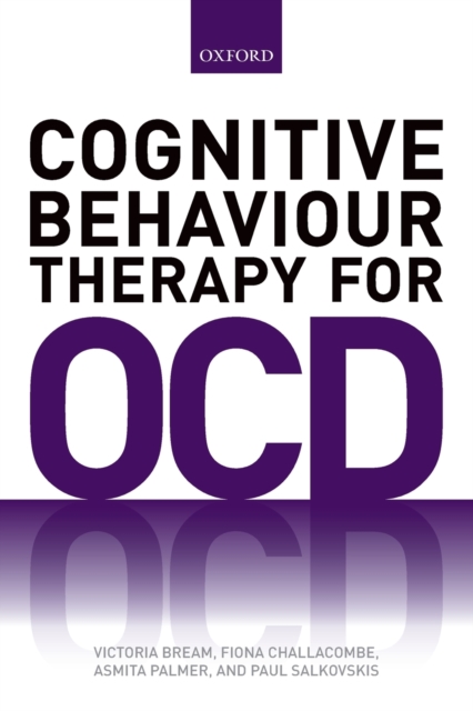 Cognitive Behaviour Therapy for Obsessive-compulsive Disorder, Paperback / softback Book