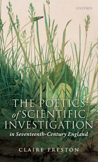 The Poetics of Scientific Investigation in Seventeenth-Century England, Hardback Book