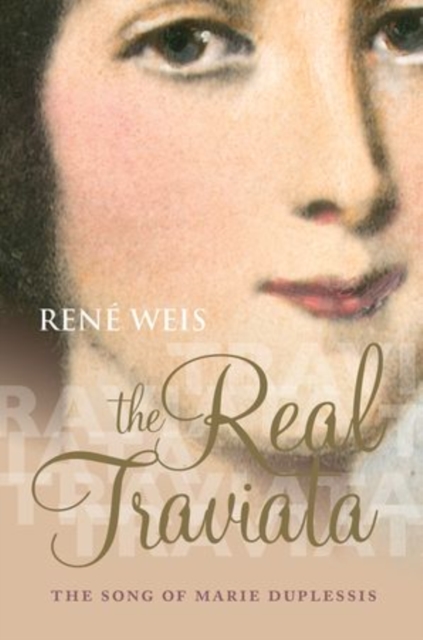 The Real Traviata : The Song of Marie Duplessis, Hardback Book