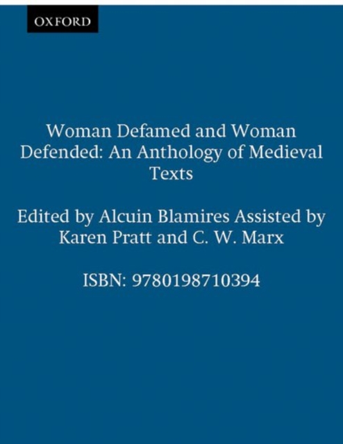 Woman Defamed and Woman Defended : An Anthology of Medieval Texts, Paperback / softback Book