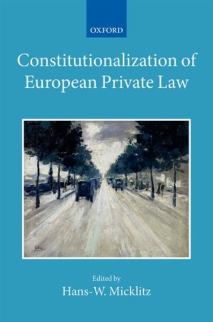 Constitutionalization of European Private Law : XXII/2, Hardback Book