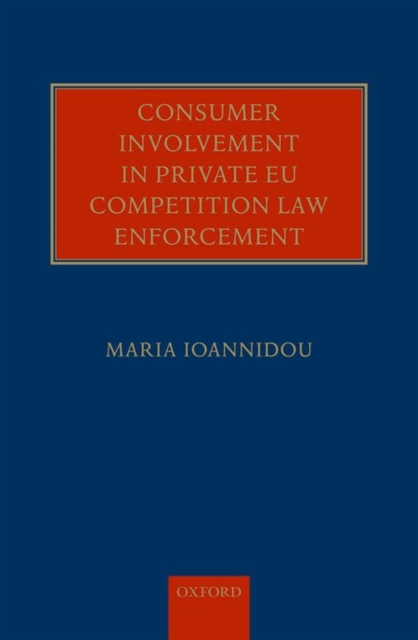 Consumer Involvement in Private EU Competition Law Enforcement, Hardback Book