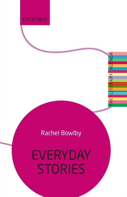 Everyday Stories : The Literary Agenda, Paperback / softback Book