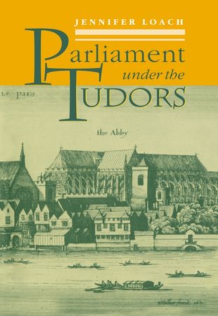 Parliament Under the Tudors, Hardback Book