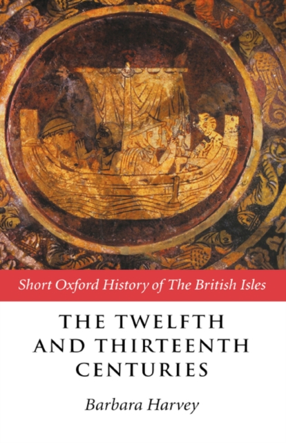 The Twelfth and Thirteenth Centuries : 1066-c.1280, Hardback Book