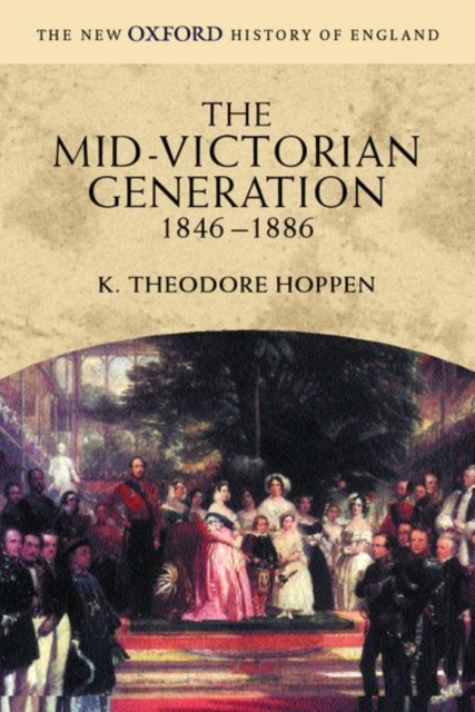 The Mid-Victorian Generation : 1846-1886, Paperback / softback Book