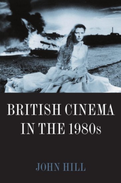 British Cinema in the 1980s : Issues and Themes, Paperback / softback Book