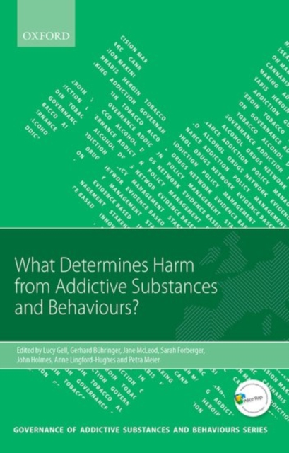 What Determines Harm from Addictive Substances and Behaviours?, Paperback / softback Book