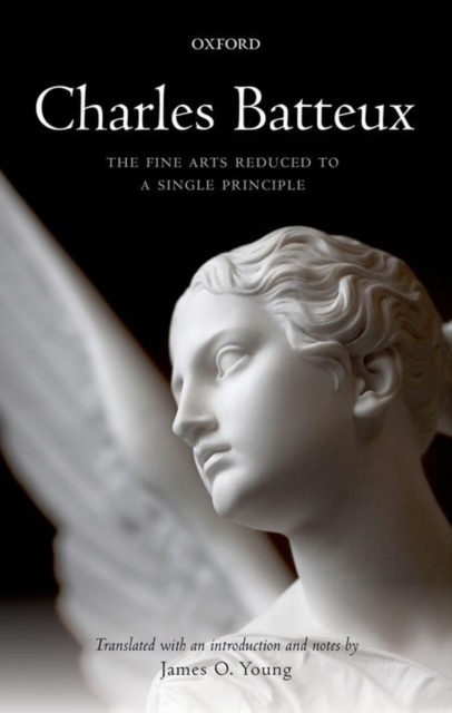 Charles Batteux: The Fine Arts Reduced to a Single Principle, Hardback Book