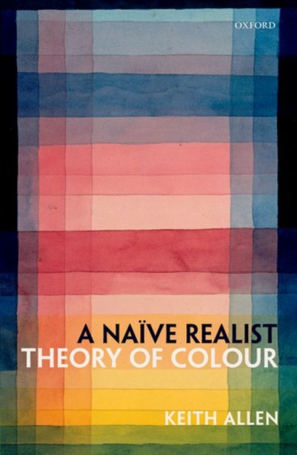 A Naive Realist Theory of Colour, Hardback Book