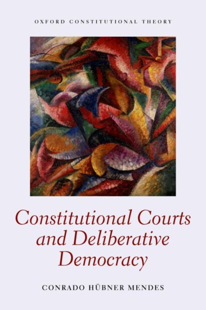 Constitutional Courts and Deliberative Democracy, Paperback / softback Book