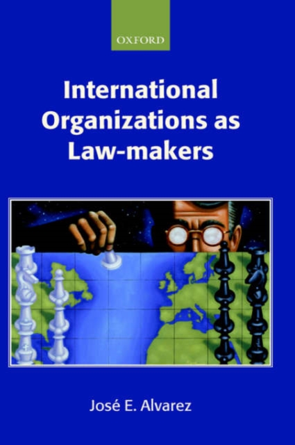 International Organizations as Law-makers, Hardback Book