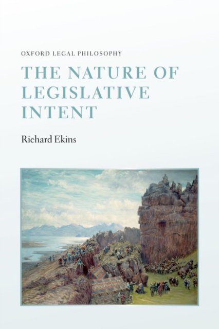The Nature of Legislative Intent, Paperback / softback Book