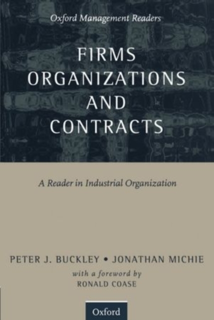 Firms, Organizations and Contracts : A Reader in Industrial Organization, Paperback / softback Book