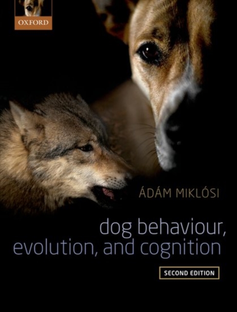 Dog Behaviour, Evolution, and Cognition, Paperback / softback Book