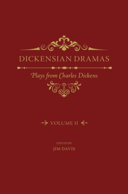 Dickensian Dramas, Volume 2 : Plays from Charles Dickens, Hardback Book