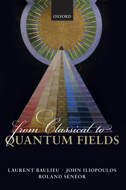 From Classical to Quantum Fields, Hardback Book