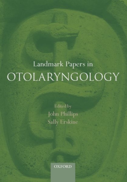 Landmark Papers in Otolaryngology, Hardback Book
