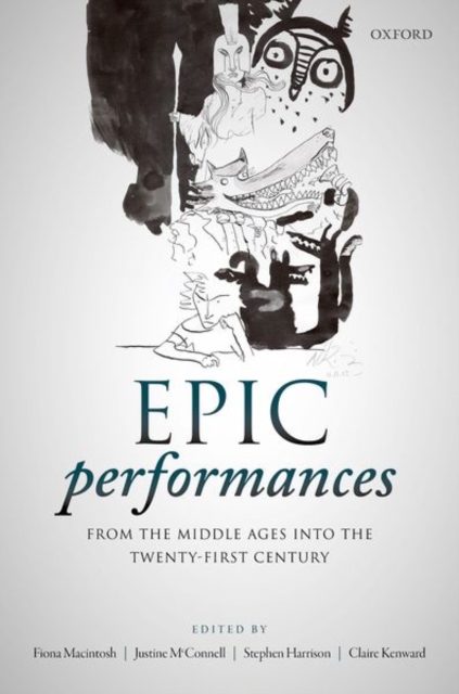 Epic Performances from the Middle Ages into the Twenty-First Century, Hardback Book