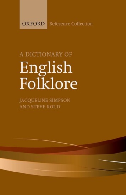 A Dictionary of English Folklore, Hardback Book