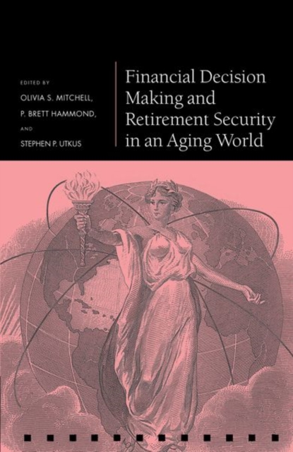 Financial Decision Making and Retirement Security in an Aging World, Hardback Book