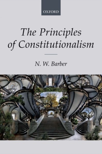 The Principles of Constitutionalism, Hardback Book