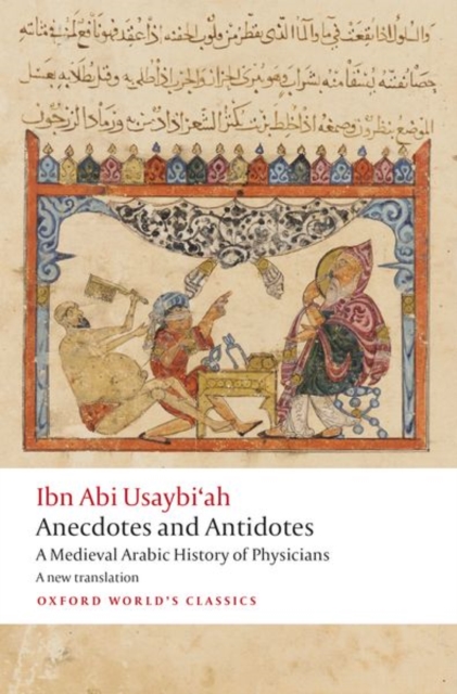 Anecdotes and Antidotes : A Medieval Arabic History of Physicians, Paperback / softback Book