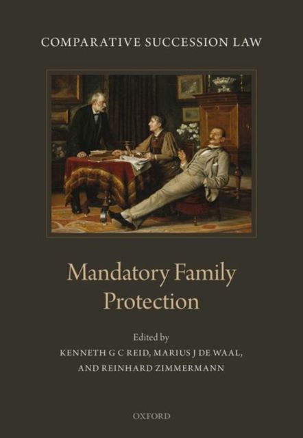 Comparative Succession Law : Volume III: Mandatory Family Protection, Hardback Book