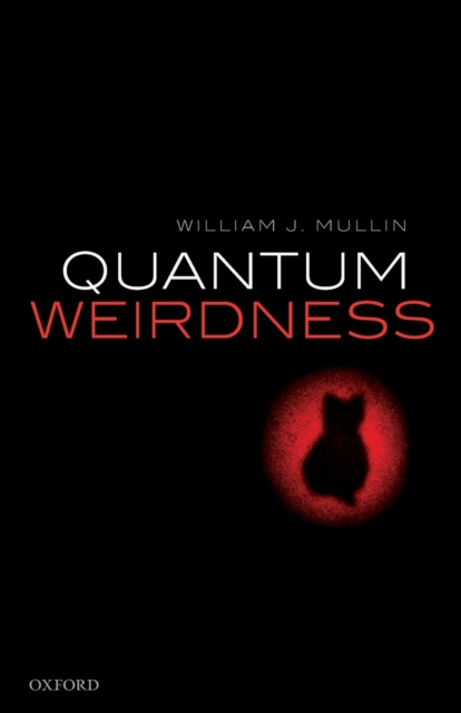 Quantum Weirdness, Paperback / softback Book