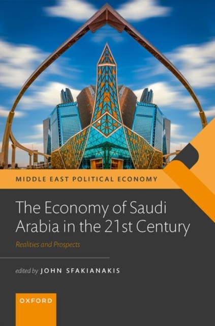 The Economy of Saudi Arabia in the 21st Century : Prospects and Realities, Hardback Book