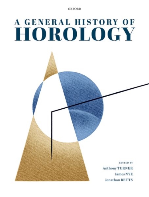 A General History of Horology, Hardback Book