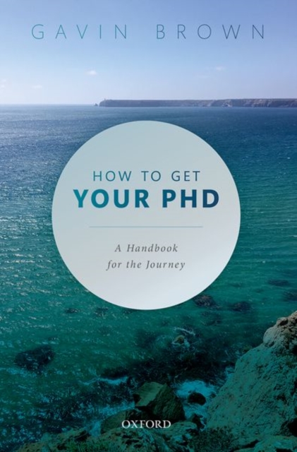 How to Get Your PhD : A Handbook for the Journey, Paperback / softback Book
