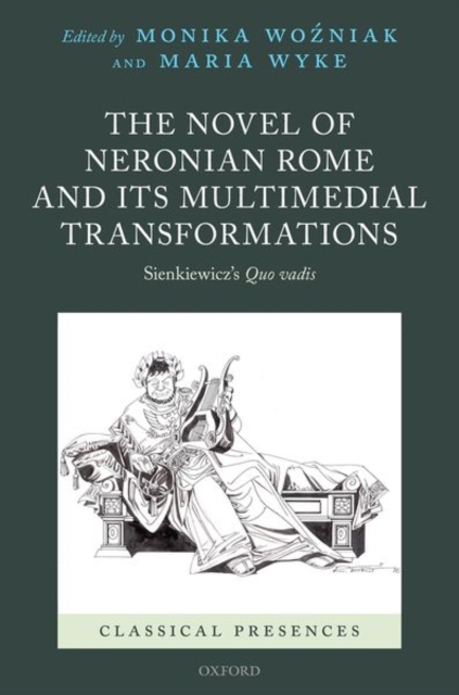 The Novel of Neronian Rome and its Multimedial Transformations : Sienkiewicz's Quo vadis, Hardback Book