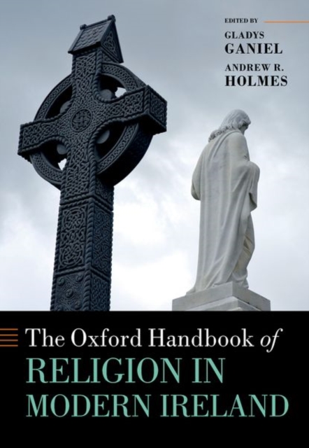 The Oxford Handbook of Religion in Modern Ireland, Hardback Book