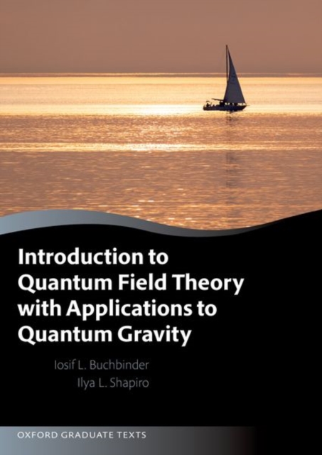 Introduction to Quantum Field Theory with Applications to Quantum Gravity, Paperback / softback Book
