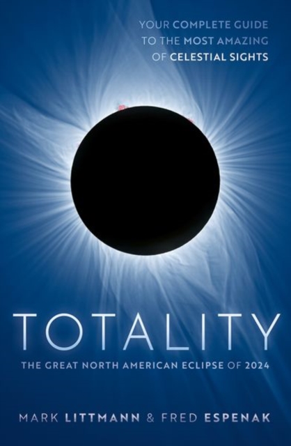 Totality : The Great North American Eclipse of 2024, Paperback / softback Book