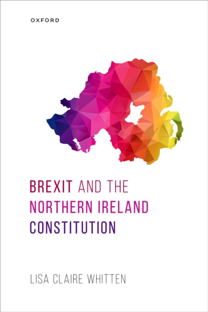 Brexit and the Northern Ireland Constitution, PDF eBook